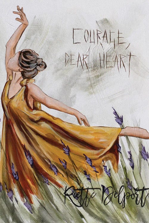 Courage, Dear Heart {Poster} Courage, Dear Heart {Poster}