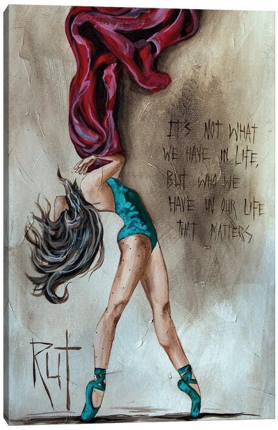 It's Not What We Have Canvas Art Print - Rut Art Creations