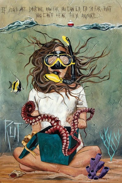 Octopi: If People Are Doubting by Rut Art Creations