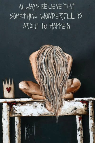 Faith: Always Believe That Something Amazing by Rut Art Creations