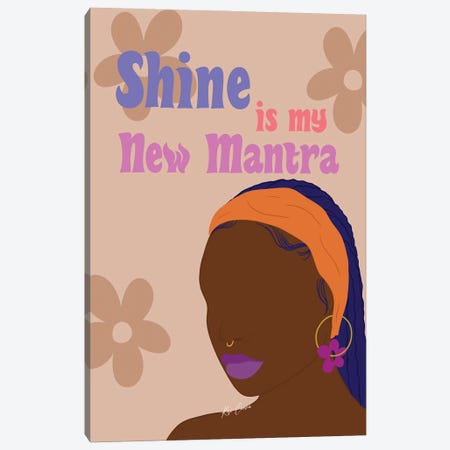 Shine Is My New Mantra Canvas Print #RCV5} by Rose Canva Canvas Wall Art