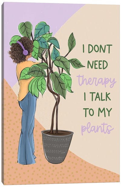 I Talk To My Plants Canvas Art Print - Rongrong DeVoe