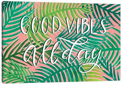 Good Vibes All Day Canvas Art Print - Richelle Garn