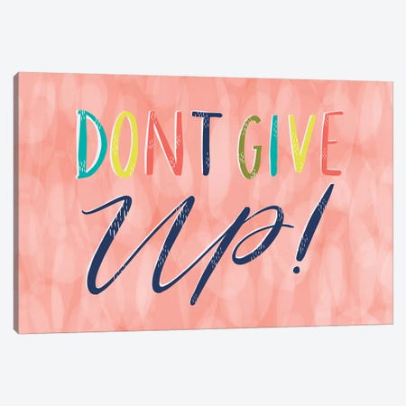Don't Give Up Canvas Print #RGA18} by Richelle Garn Canvas Art
