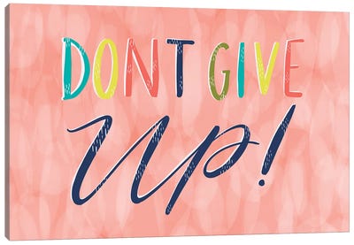 Don't Give Up Canvas Art Print