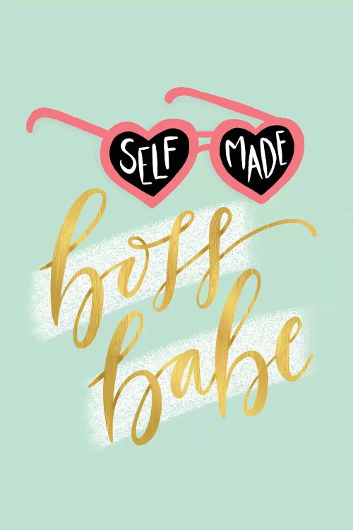 Self-Made Boss Babe I