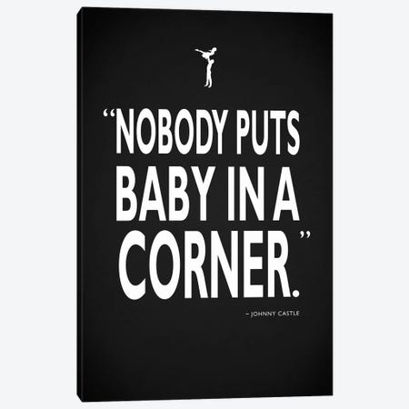 Dirty Dancing - Baby In A Corner Canvas Print #RGN477} by Mark Rogan Canvas Art