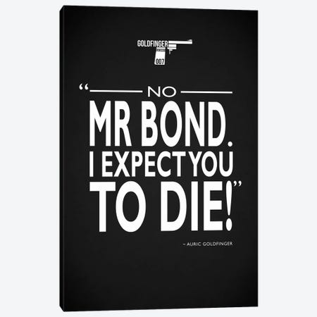James Bond - Expect You To Die Canvas Print #RGN713} by Mark Rogan Canvas Artwork