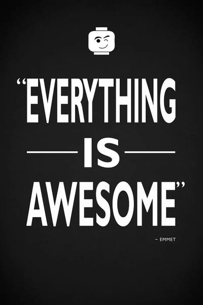 Kids TV & Movies Art: Lego Everything Is Awesome by Mark Rogan