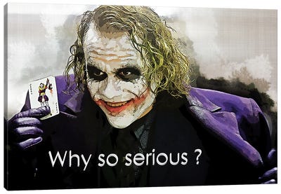 Why So Serious - Joker Quotes Canvas Art Print - Heath Ledger