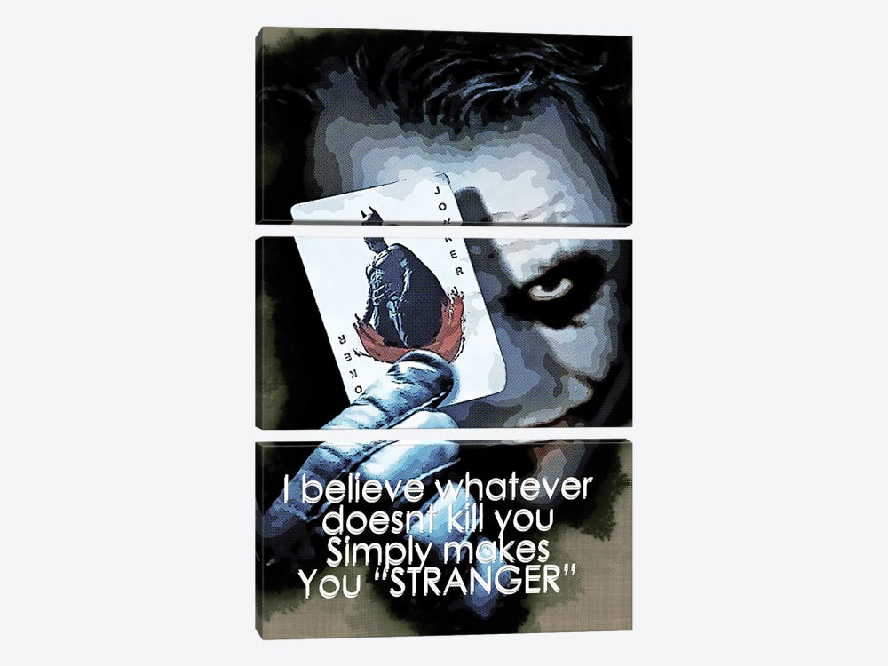 I Believe Whatever Doesn't Kill You Simply Makes You Stronger - Joker Quotes by Gunawan RB 3-piece Canvas Print