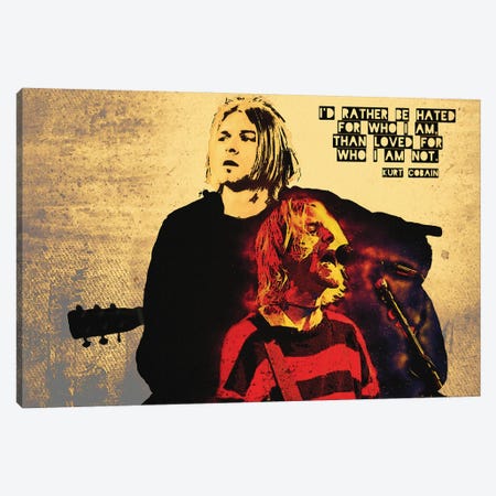 I'd Rather Be Hated - Kurt Cobain Quote Canvas Print #RKG64} by Gunawan RB Canvas Art