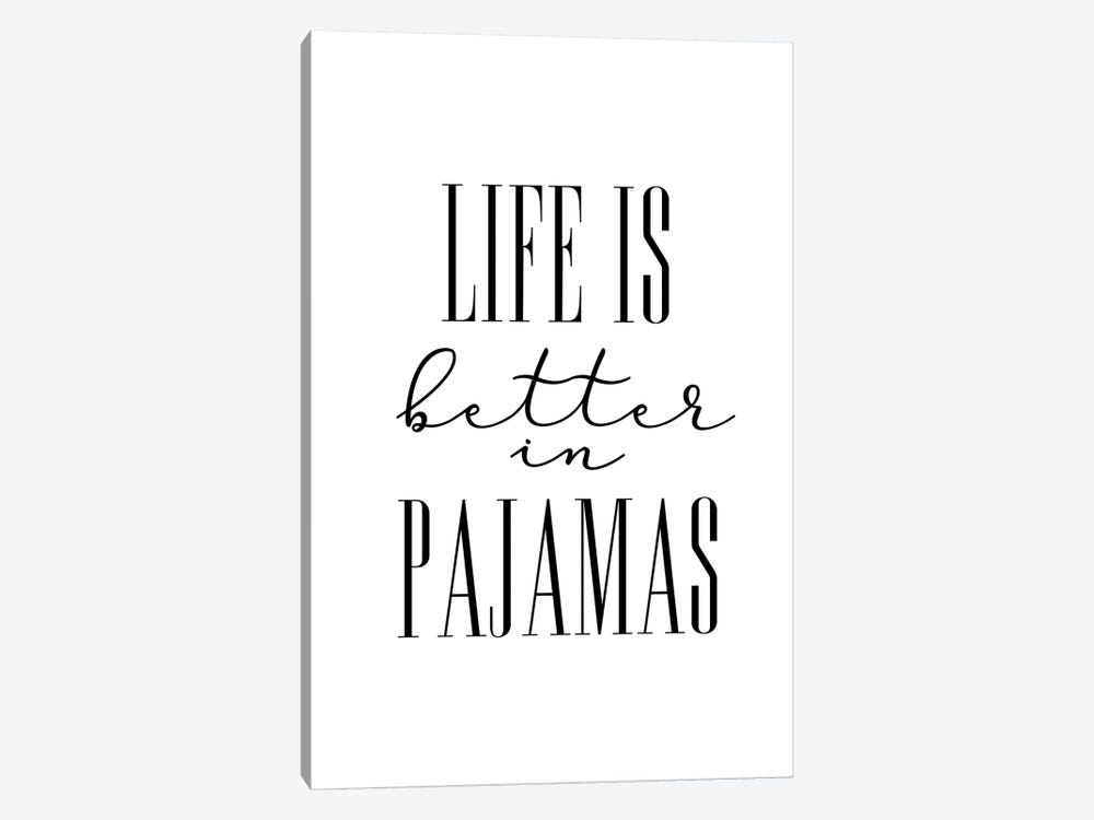 Life Is Better In Pajamas by blursbyai 1-piece Art Print