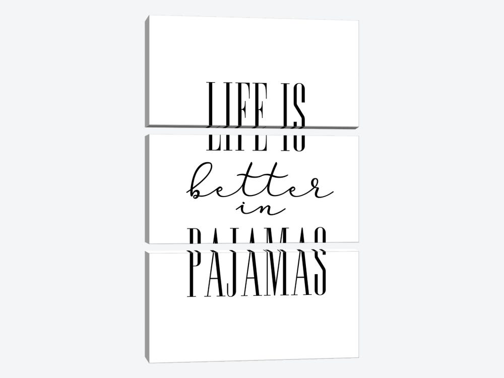 Life Is Better In Pajamas by blursbyai 3-piece Art Print