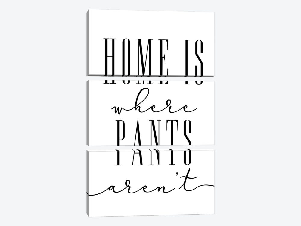 Home Is Where Pants Aren't by blursbyai 3-piece Canvas Wall Art