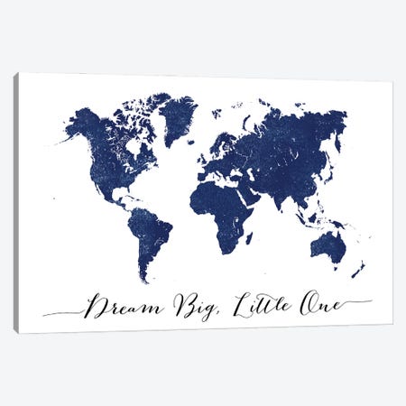 Blue World Map Dream Big Canvas Print #RLZ183} by blursbyai Canvas Wall Art