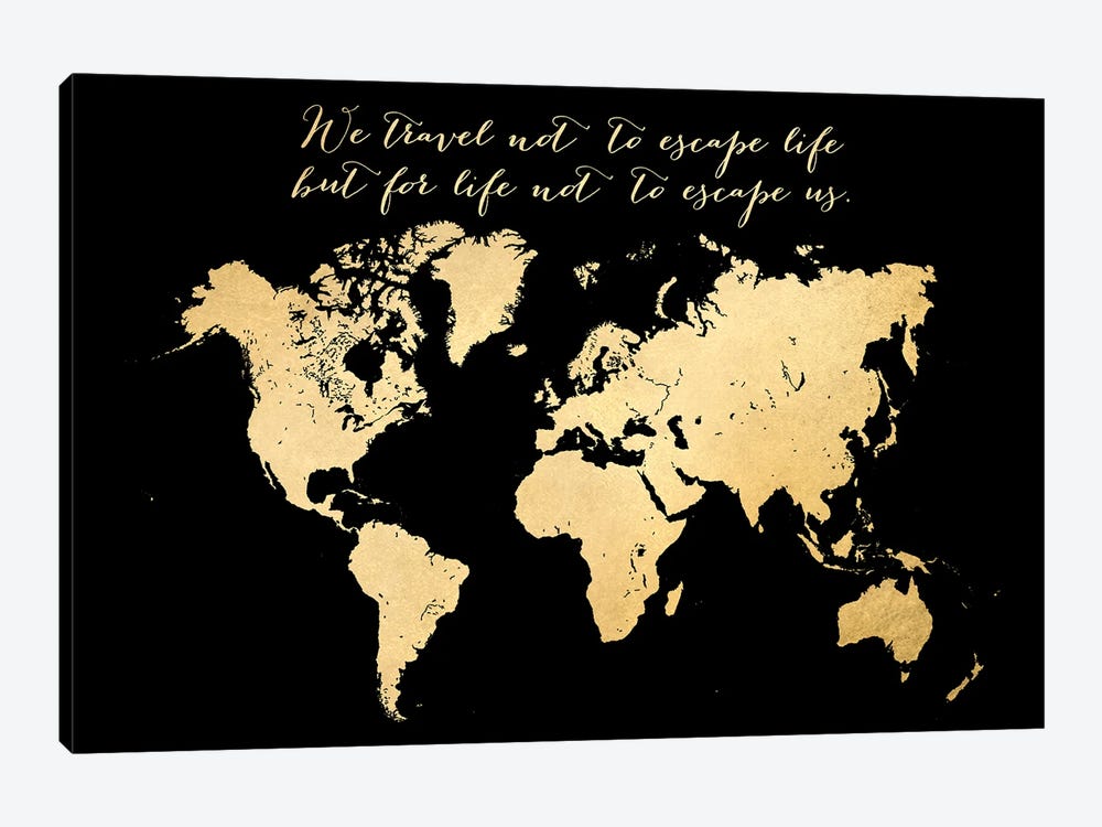 We Travel Not To Escape Life Gold World Map by blursbyai 1-piece Canvas Art