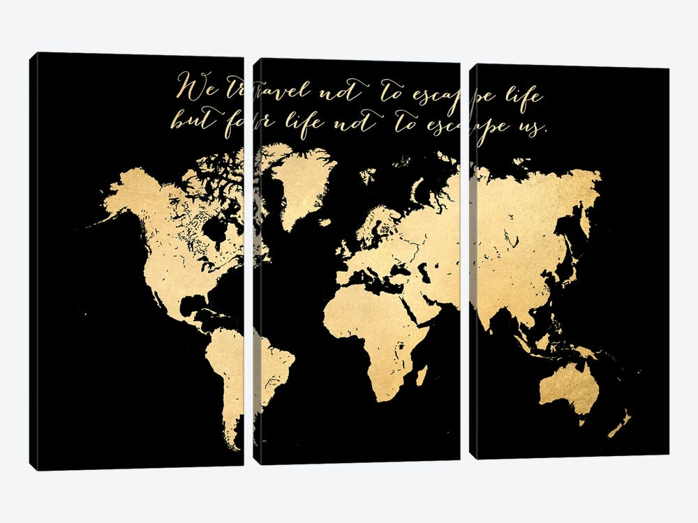 We Travel Not To Escape Life Gold World Map by blursbyai 3-piece Canvas Artwork