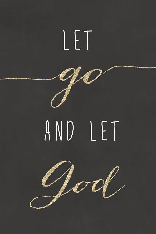 Let Go And Let God