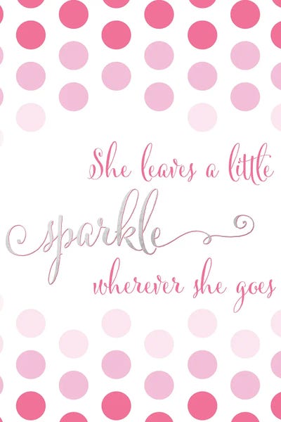 She Leaves A Little Sparkle Wherever She Goes In Pink Polka Dots by blursbyai art print