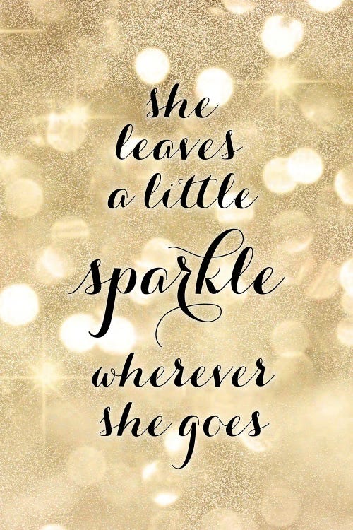 She Leaves A Little Sparkle Wherever She Goes In Gold Glitter Bokeh