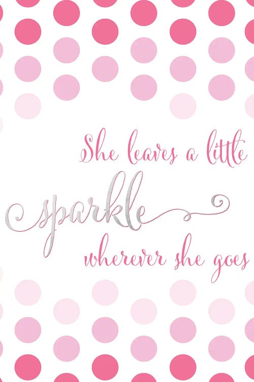 She Leaves A Little Sparkle Wherever She Goes In Pink Polka Dots