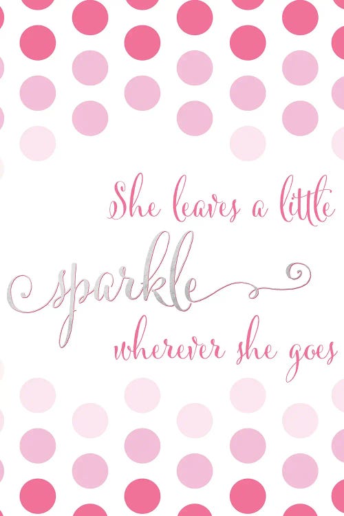 She Leaves A Little Sparkle Wherever She Goes In Pink Polka Dots