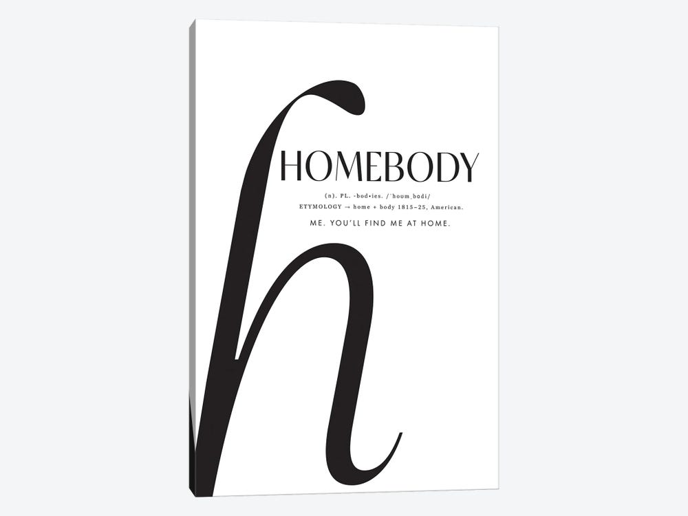 Homebody Definition by blursbyai 1-piece Art Print