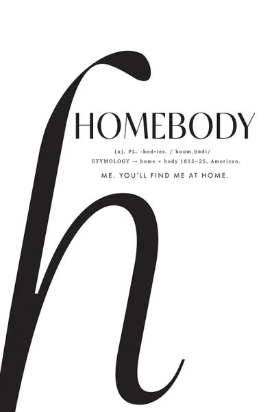 blursbyai: Homebody Definition by blursbyai