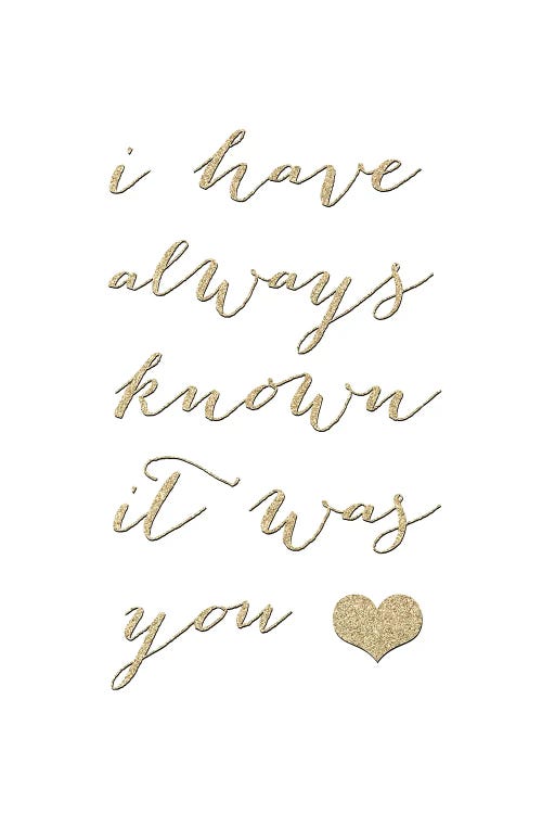 I Have Always Known It In Gold