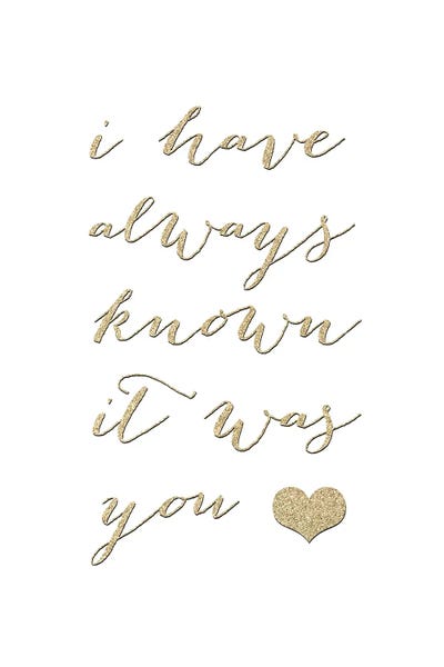 I Have Always Known It In Gold