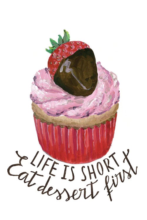 Life Is Short With Strawberry Cupcake