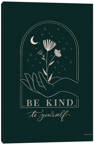Be Kind To Yourself Canvas Art Print - Kindness Art