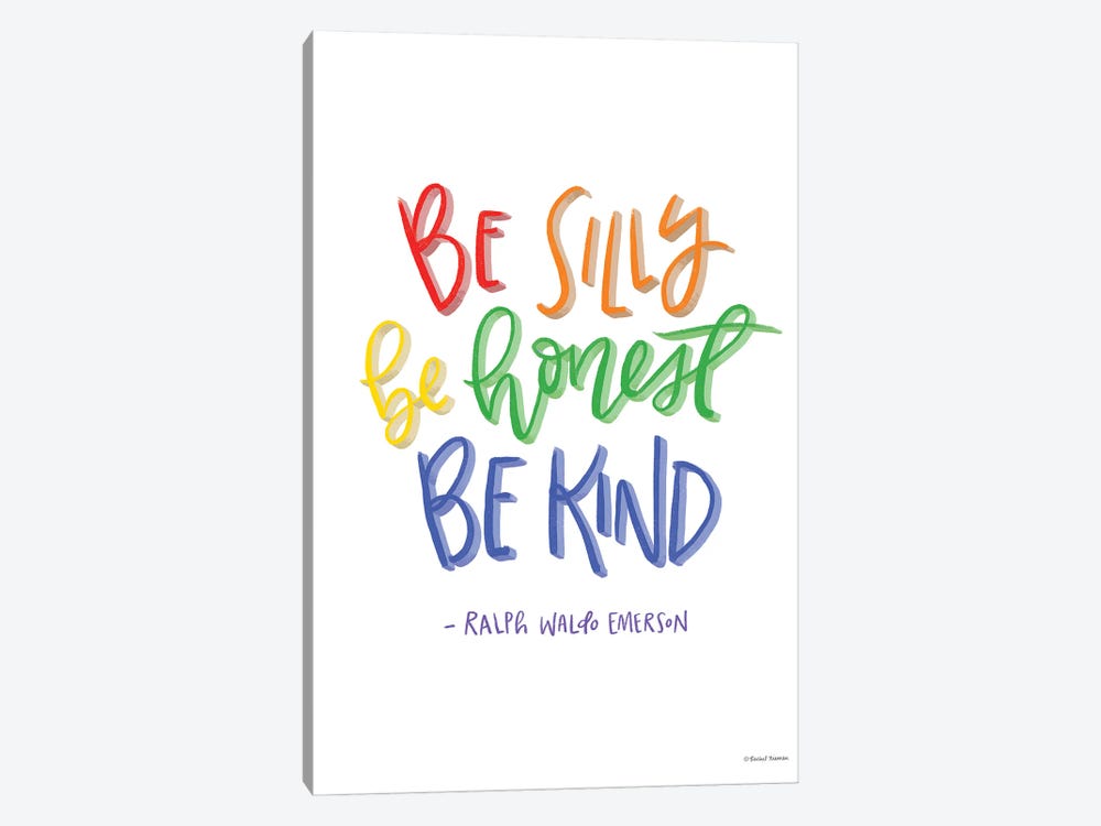Be Silly, Honest And Kind by Rachel Nieman 1-piece Canvas Wall Art