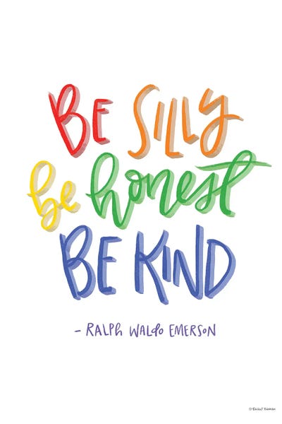 Kindness: Be Silly, Honest And Kind by Rachel Nieman