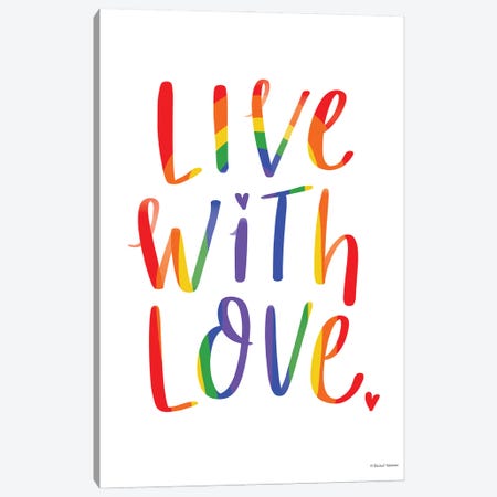 Live With Love Rainbow Canvas Print #RNI156} by Rachel Nieman Canvas Print