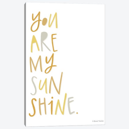 You Are My Sunshine Canvas Print #RNI57} by Rachel Nieman Art Print