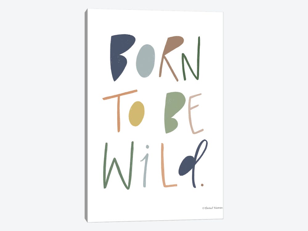 Born to be Wild by Rachel Nieman 1-piece Canvas Print