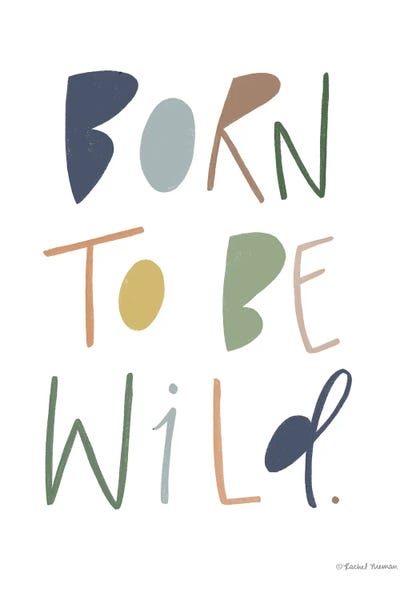 Kids Inspirational Art: Born to be Wild by Rachel Nieman
