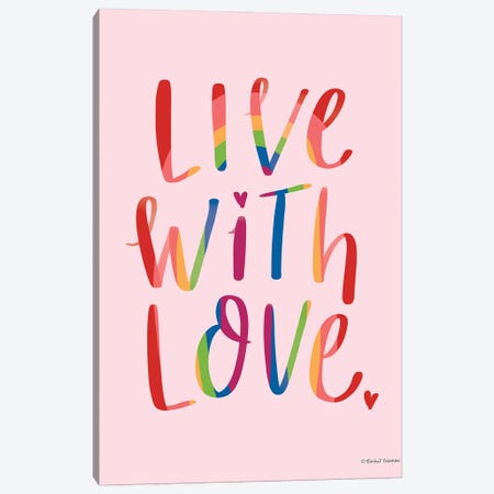 Live With Love Canvas Print #RNI98} by Rachel Nieman Canvas Artwork