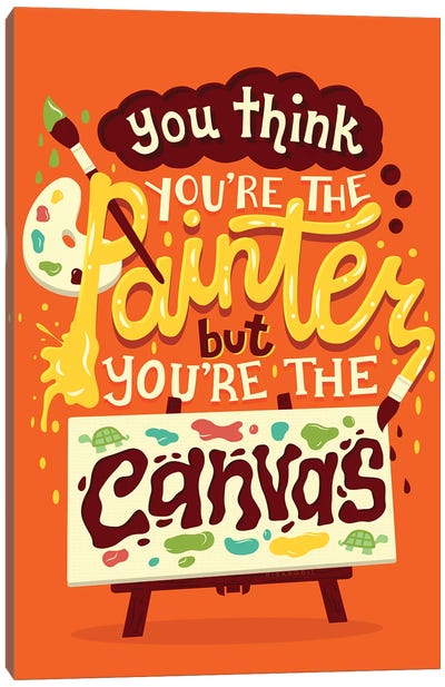 You're The Canvas Canvas Art Print - Author & Journalist Art