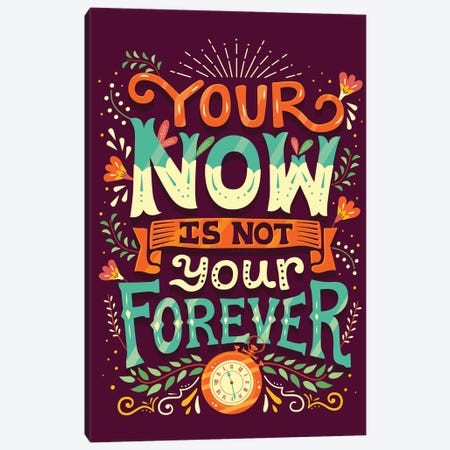 Your Now is Not Your Forever Canvas Print #RRO63} by Risa Rodil Canvas Artwork