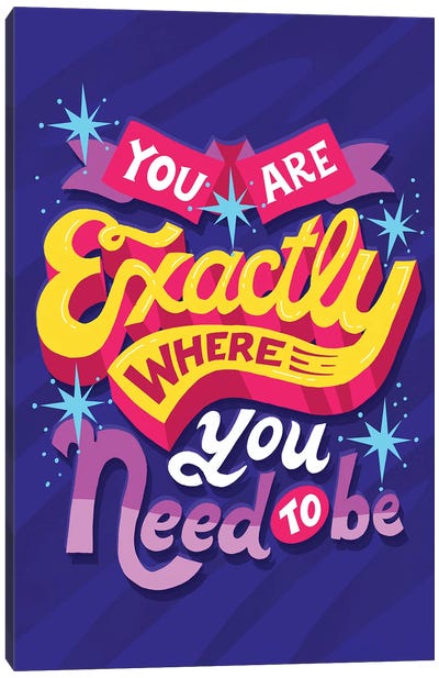 Where you need to be Canvas Art Print - Risa Rodil