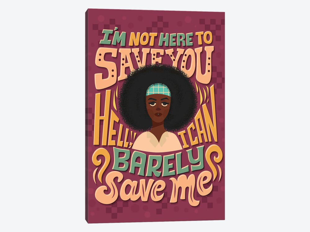 I Can Barely Save Me by Risa Rodil 1-piece Art Print