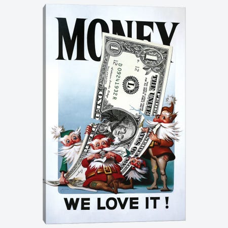 Money, We Love It Canvas Print #RSR536} by D. "Rusty" Rust Canvas Art
