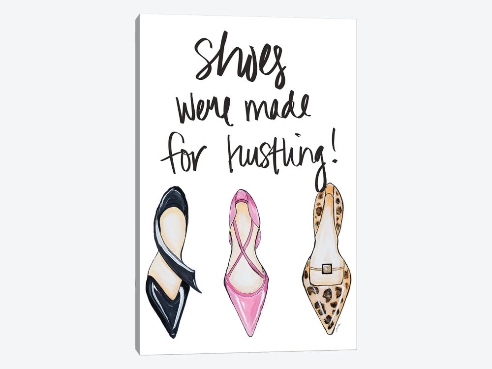 Shoes Were Made For Hustling by Gina Ritter 1-piece Canvas Print