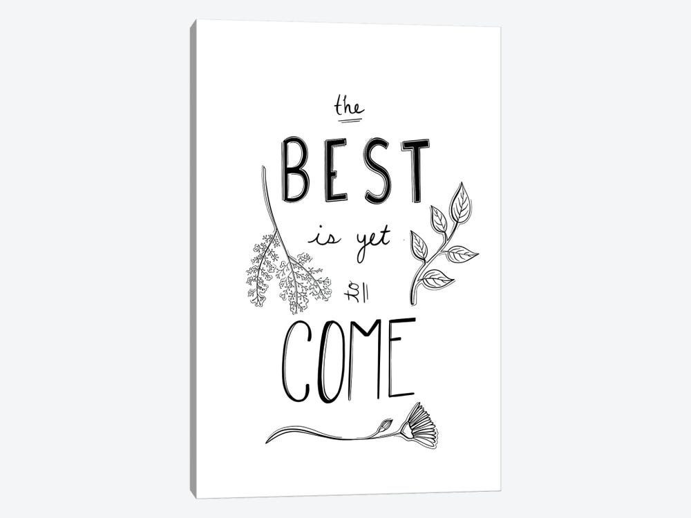 The Best Is Yet To Come by Sabina Fenn 1-piece Canvas Art