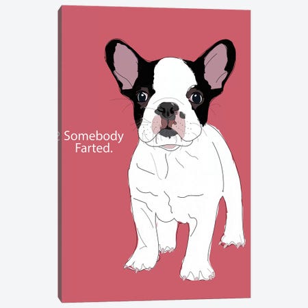 Somebody Farted Canvas Print #SAP103} by Sketch and Paws Canvas Wall Art