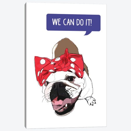 We Can Do It White Bulldog Canvas Print #SAP107} by Sketch and Paws Art Print