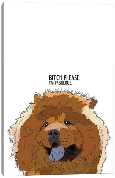 Bitch Please Chow Chow Canvas Art Print - Sketch and Paws